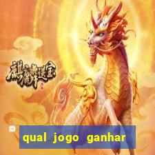 qual jogo ganhar dinheiro de verdade